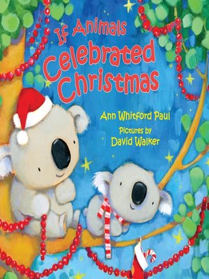 cover image of If Animals Celebrated Christmas